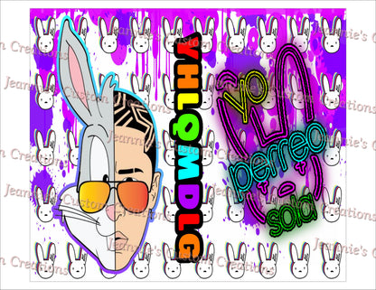 Bad Bunny YHLQMDLG 20oz Sublimation Wrap PNG, Straight and Tapered, Digital Download